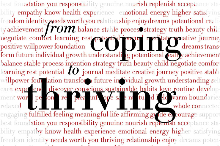 From Coping To Thriving